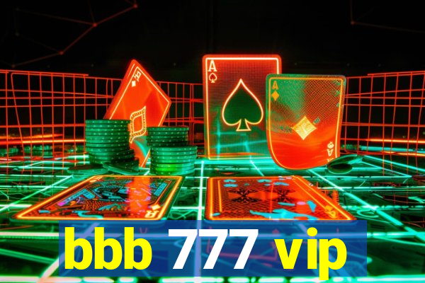 bbb 777 vip